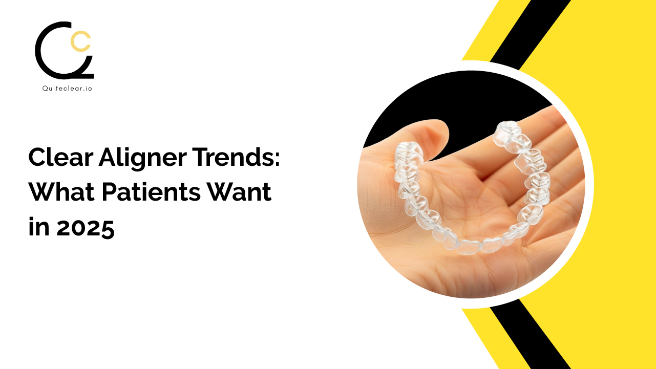 Clear Aligner Trends: What Patients Want in 2025