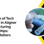 The Role of Tech Support in Aligner Manufacturing Partnerships: Why It Matters
