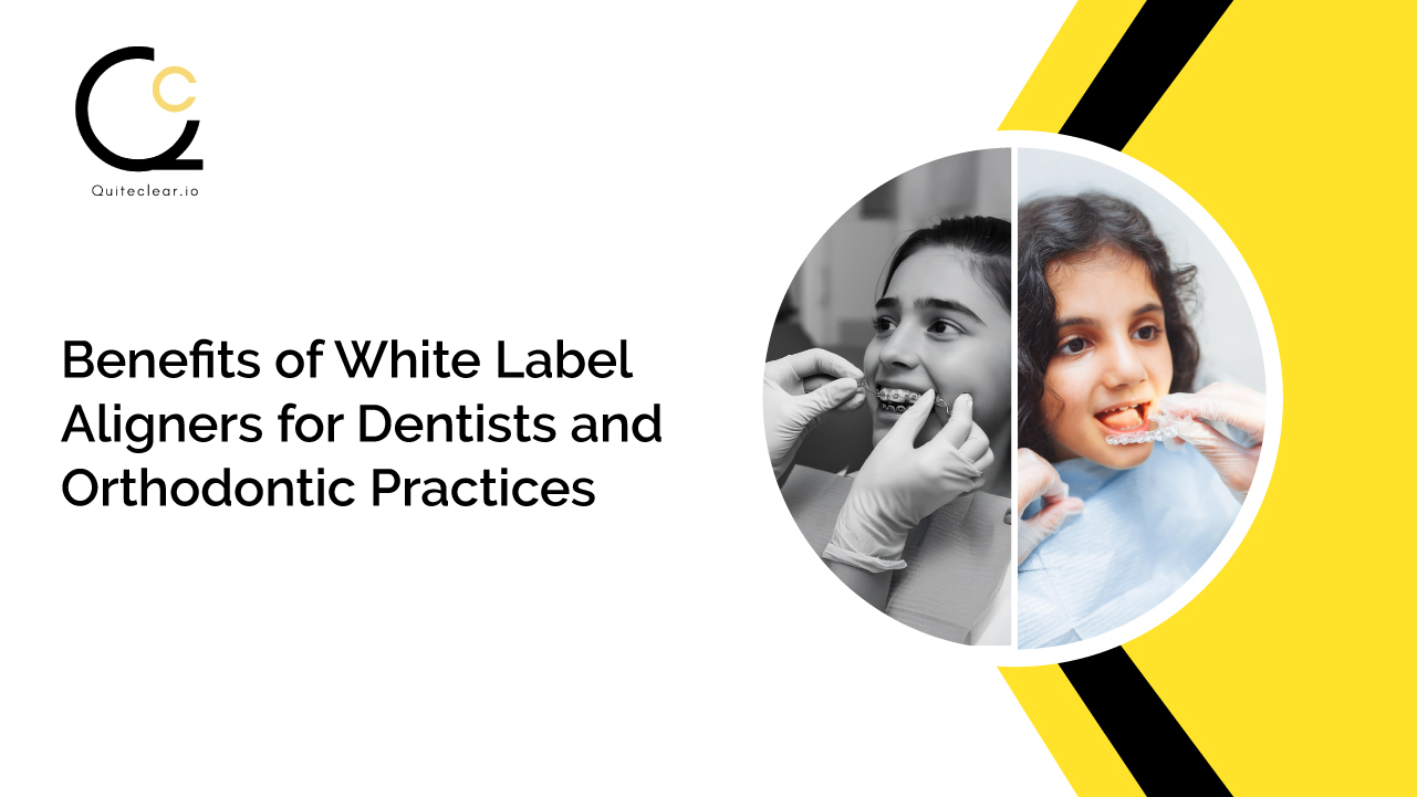 White Label Aligners for Dentists and Orthodontic Practices